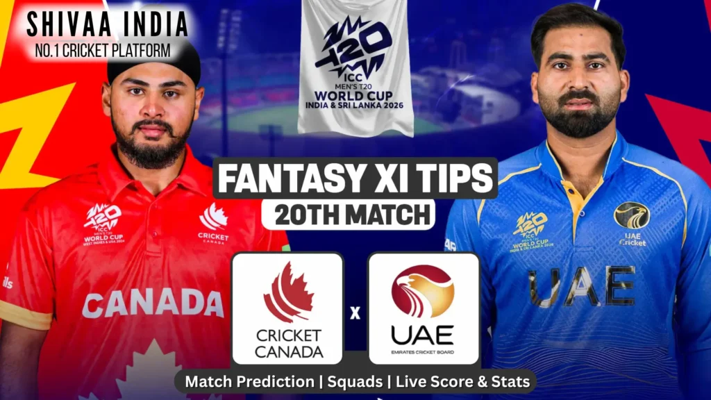 Canada vs UAE T20 World Cup 2026 Preview, Playing XI, Prediction